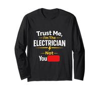 Trust Me I'm The Electrician Not You Maglia a Manica
