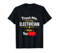 Trust Me I'm The Electrician Not You Maglietta