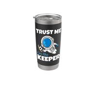 Trust Me I'm The Keeper Portiere Astronaut Spazio Bicchiere termico in acciaio inox doppia parete