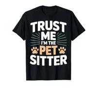 Trust Me I'm The Pet Sitter Divertente Pet Sitter Maglietta