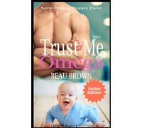 Trust Me Omega: Serie Mpreg Poppy Field 9