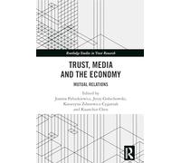 Trust, Media and the Economy: Mutual Relations