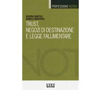 Trust, negozi di destinazione e legge fallimentare. Con Contenuto digitale per download e accesso online