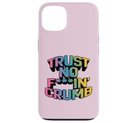 Trust no crumb divertente celiachia senza glutine umorismo abbigliamento regali Custodia per iPhone 13