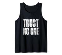 Trust No One Graphic Tees - Cool Motivational Quotes Graphic Canotta