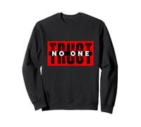 Trust No One Motivational Illustration Quotes Graphic Outfit Felpa