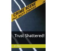 Trust Shattered!