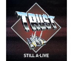 Trust - Still a-Live