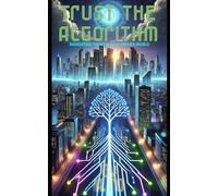 Trust the Algorithm: Navigating Trust in an AI-Driven World