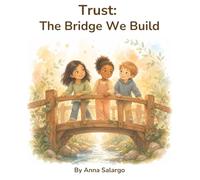 Trust: The Bridge We Build
