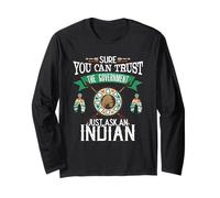 Trust The Government Just Ask An Indian Native American Day Maglia a Manica