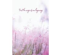 Trust The Magic of New Beginnings: A Motivation and Progress Notebook