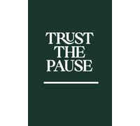 Trust the Pause: A Guided Self-Care Journal with Prompts for Healing and Growth - Daily Gratitude & Reflection Based on Mindfulness - Empowerment Journal for Self-Love and Positive Transformation
