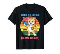 Trust The Putter Blame The Cat - Giocatore di Golf a Disco Divertente Maglietta