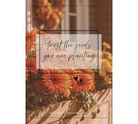 "trust the seeds you are planting" notebook: 60 pages school notebook with grid | A5 exercise book | office notes | aesthetic style flower cover | diary | personal notes