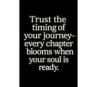 Trust the Timing of Your Journey Notebook: A Boho Inspirational Journal for Mindfulness, Growth and Everyday Reflection