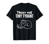 Trust The Tiny Tyrant Richiede Un Divertente Gioco di Parole sui Gatti Maglietta