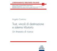 Trust. Vincoli di destinazione e sistema tributario. Un itinerario di ricerca