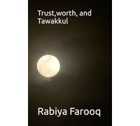 Trust,worth, and Tawakkul