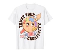 Trust Your Creativity Artist Motivation Saying Maglietta