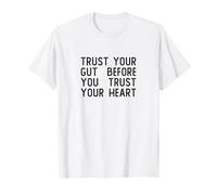 Trust Your Gut Intuition Quote Emotional Wisdom Design Maglietta
