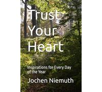 Trust Your Heart: Inspirations for Every Day of the Year