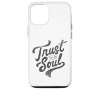 Trust Your Soul Inspirational Citazione motivazionale Custodia per iPhone 12/12 Pro