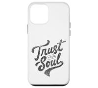 Trust Your Soul Inspirational Citazione motivazionale Custodia per iPhone 12 mini