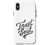 Trust Your Soul Inspirational Citazione motivazionale Custodia per iPhone X/XS