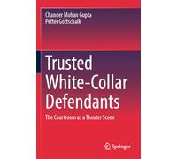 Trusted White-Collar Defendants: The Courtroom as a Theater Scene