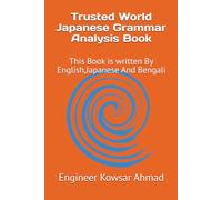 Trusted World Japanese Grammar Analysis Book: This Book is written By English,Japanese And Bengali