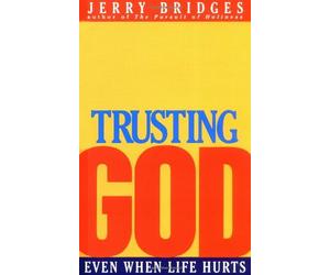 Trusting God by Jerry Bridges (1991-01-02)