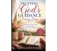 Trusting God's Guidance Every Day: 365 Devotions for Women Finding Hope Through Life's Joys and Challenges
