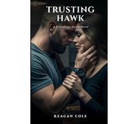 Trusting Hawk: A Dark Protector Military Romance (The Ravenhurst Group, Book 4)