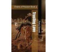 Trusting Love: Chains of Passion Book 4