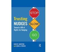 Trusting Nudges: Toward A Bill of Rights for Nudging