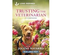 Trusting the Veterinarian: An Uplifting Inspirational Romance
