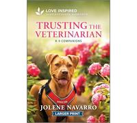 Trusting the Veterinarian: An Uplifting Inspirational Romance