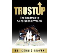 TrustUp: The Roadmap to Generational Wealth