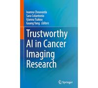 Trustworthy Ai in Cancer Imaging Research