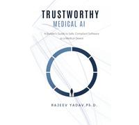 Trustworthy Medical AI: A Builder's Guide to Safe, Compliant Software as a Medical Device