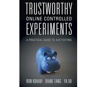 Trustworthy Online Controlled Experiments: A Practical Guide to A/B Testing