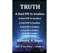 TRUTH A Hard Pill To Swallow