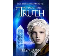 TRUTH: A Historical Fantasy of Forgotten Magic and Ancient Prophecy