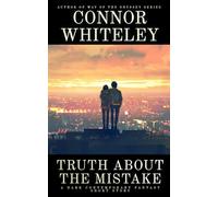Truth About The Mistake: A Dark Contemporary Fantasy Short Story