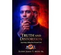 Truth And Distortion: Separating Calling From Personal Gain