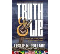 Truth and Lie: Finding the Naked Truth in a Dressed-Up Age