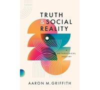 Truth and Social Reality: A Metaphysical Inquiry