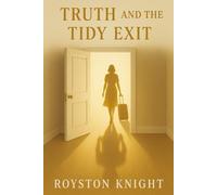 Truth and the Tidy Exit - You’re Not Paranoid - They Did Leave You Out on Purpose: Boundaries, realisations, and walking away without setting yourself on fire (Book 3 of 5)