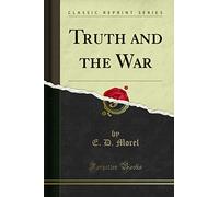Truth and the War (Classic Reprint)